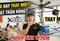 Quạt Trần Hỏng: Nên Sửa Hay Thay Mới?