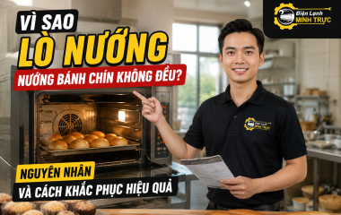 Vì Sao Lò Nướng Nướng Bánh Chín Không Đều? Nguyên Nhân Và Cách Khắc Phục Hiệu Quả